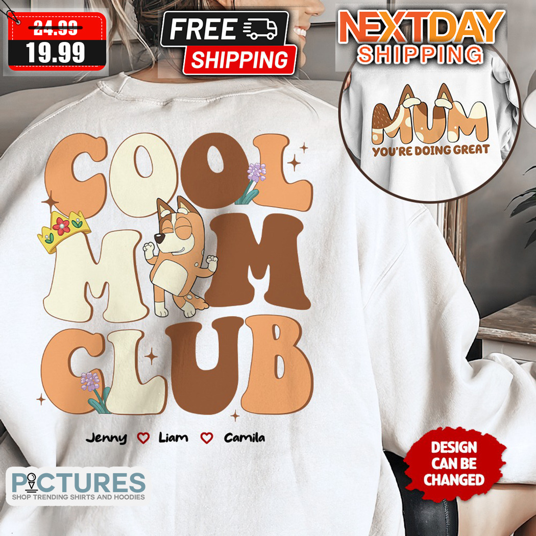 Personalized Bluey Bingo Cool Mom Club Mim You Are Doing Great Shirt
